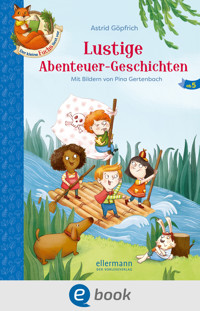 Der kleine Fuchs liest vor. Lustige Abenteuer-Geschichten - Astrid Göpfrich - E-Book