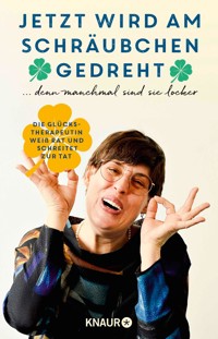Jetzt wird am Schräubchen gedreht - Anele Gilhu - E-Book