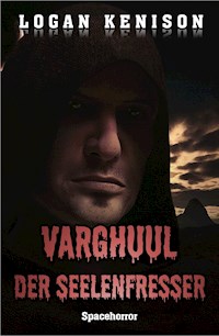 Varghuul - Der Seelenfresser - Logan Kenison - E-Book
