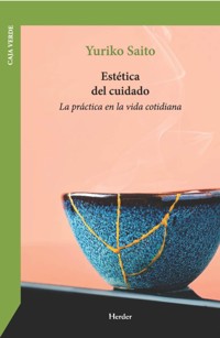 Estética del cuidado - Yuriko Saito - E-Book