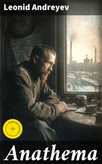 Anathema - Leonid Andreyev - E-Book