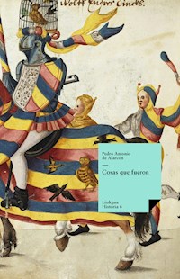 Cosas que fueron - Pedro Antonio de Alarcón - E-Book