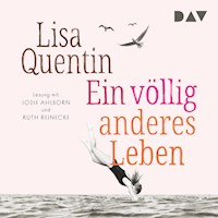 Ein völlig anderes Leben - Lisa Quentin - Hörbuch