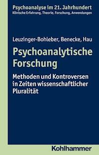 Psychoanalytische Forschung - Marianne Leuzinger-Bohleber - E-Book