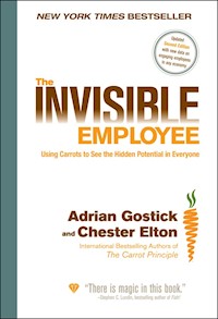 The Invisible Employee - Adrian Gostick - E-Book