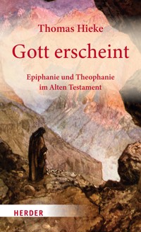 Gott erscheint - Thomas Hieke - E-Book