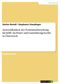 Anwendbarkeit der Tourismusforschung für KMU im Hotel- und Gaststättengewerbe in Österreich - Stefan Reindl - E-Book