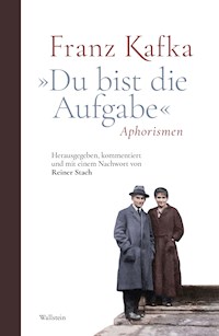 »Du bist die Aufgabe« - Franz Kafka - E-Book