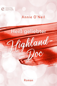 Heiß geliebter Highland-Doc - Annie O'Neil - E-Book