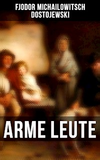 Arme Leute - Fjodor Michailowitsch Dostojewski - E-Book