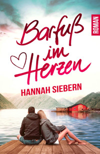 Barfuß im Herzen - Hannah Siebern - E-Book