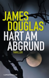 Hart am Abgrund - James Douglas - E-Book