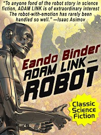 Adam Link, Robot - Eando Binder - E-Book