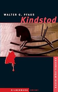 Kindstod - Walter G. Pfaus - E-Book