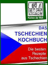 Das Tschechien Kochbuch - Die besten tschechischen Rezepte - Konrad Renzinger - E-Book