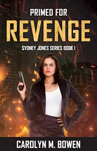 Primed For Revenge - Carolyn M. Bowen - E-Book