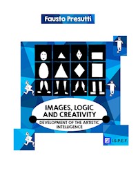 Images, Logic and Creativity - Fausto Presutti - E-Book