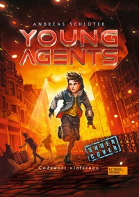Young Agents (Band 3) – Codewort "Inferno" - Andreas Schlüter - E-Book