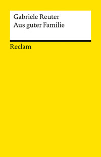 Aus guter Familie - Gabriele Reuter - E-Book