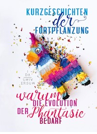 Kurzgeschichten der Fortpflanzung - Ida Universum - E-Book