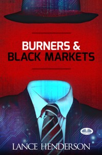 Wegwerfhandys & Schwarzmärkte - Lance Henderson - E-Book