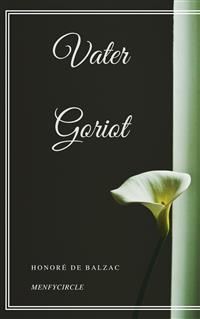 Vater Goriot - Honore de Balzac - E-Book