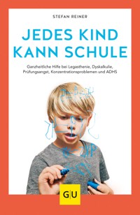 Jedes Kind kann Schule - Stefan Reiner - E-Book