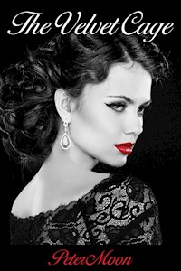 The Velvet Cage - Peter Moon - E-Book