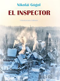El inspector - Nikolái Gógol - E-Book