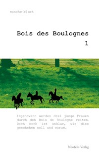 Bois des Boulognes 1 - manche(r)art - E-Book