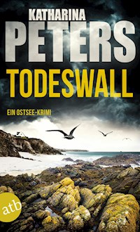 Todeswall - Katharina Peters - E-Book