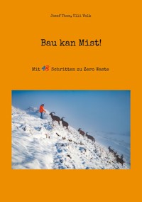 Bau kan Mist! - Josef Thon - E-Book