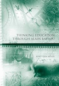 Thinking Education Through Alain Badiou -  - E-Book