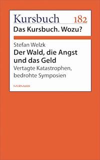 Der Wald, die Angst und das Geld - Stefan Welzk - E-Book