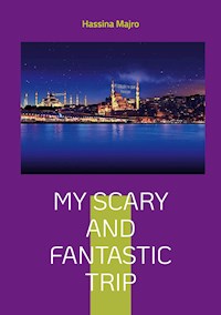 My scary and fantastic trip - Hassina Majro - E-Book