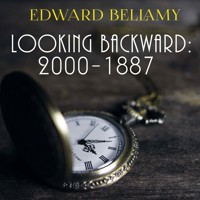 Looking Backward: 2000-1887 - Bellamy Edward - Hörbuch
