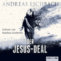 Der Jesus-Deal (Ungekürzt) - Andreas Eschbach - Hörbuch