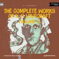 The Complete Works of H. P. Lovecraft (Volume 2) (Unabridged) - H. P. Lovecraft - Hörbuch