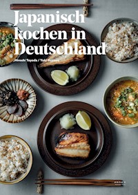 Japanisch kochen in Deutschland - Hiroshi Toyoda - E-Book