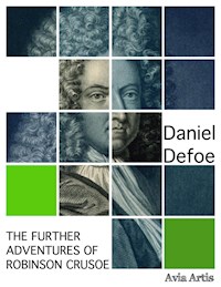 The Further Adventures of Robinson Crusoe - Daniel Defoe - E-Book