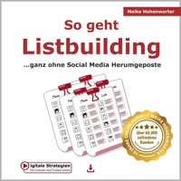 So geht Listbuilding - Meike Hohenwarter - Hörbuch