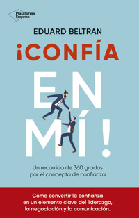 ¡Confía en mí! - Eduard Beltran - E-Book