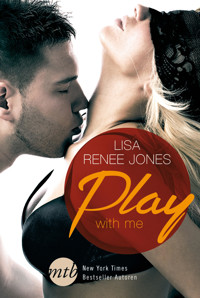 Play with me - Lisa Renee Jones - E-Book