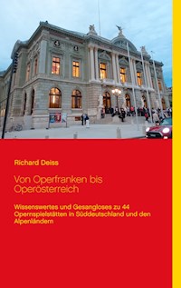 Von Operfranken bis Operösterreich - Richard Deiss - E-Book
