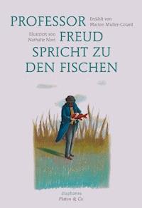 Professor Freud spricht zu den Fischen - Marion Muller-Colard - E-Book