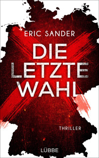 Die letzte Wahl - Eric Sander - E-Book