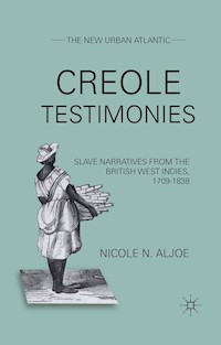 Creole Testimonies - N. Aljoe - E-Book