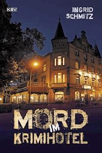 Mord im Krimihotel - Ingrid Schmitz - E-Book