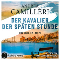 Der Kavalier der späten Stunde - Commissario Montalbano, Teil 6 (Gekürzt) - Andrea Camilleri - Hörbuch