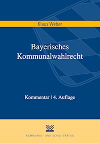 Bayerisches Kommunalwahlrecht - Klaus Weber - E-Book